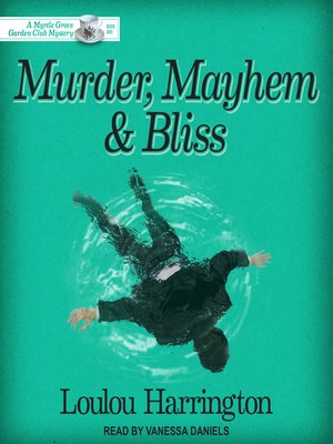 cover image of Murder, Mayhem and Bliss